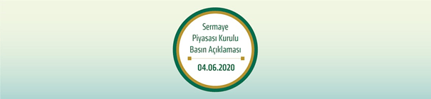 Sermaye Piyasası Kurulu’nun Basın Açıklaması | 9 Haziran 2020