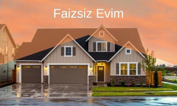 Faizsiz Ev sahibi olmak istiyorum