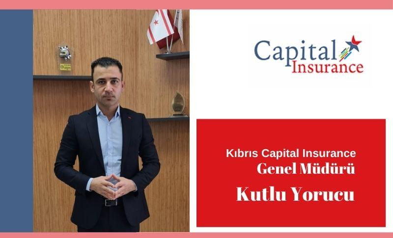 Kıbrıs Capital Insurance Genel Müdürü Kutlu Yorucu