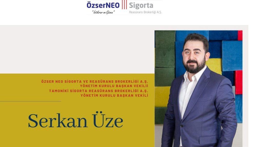 Özser Neo Sigorta ve Reasürans Brokerliği serkan üze