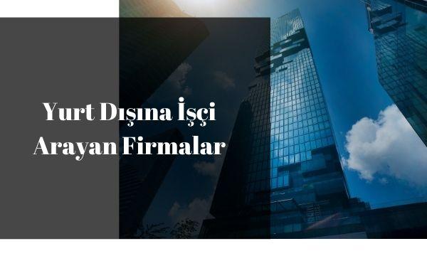 Yurt Dışına İşçi Arayan Firmalar