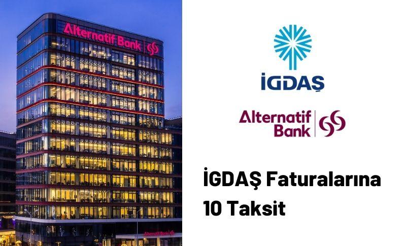 Alternatif Bank’tan İGDAŞ Faturalarına 10 Taksit