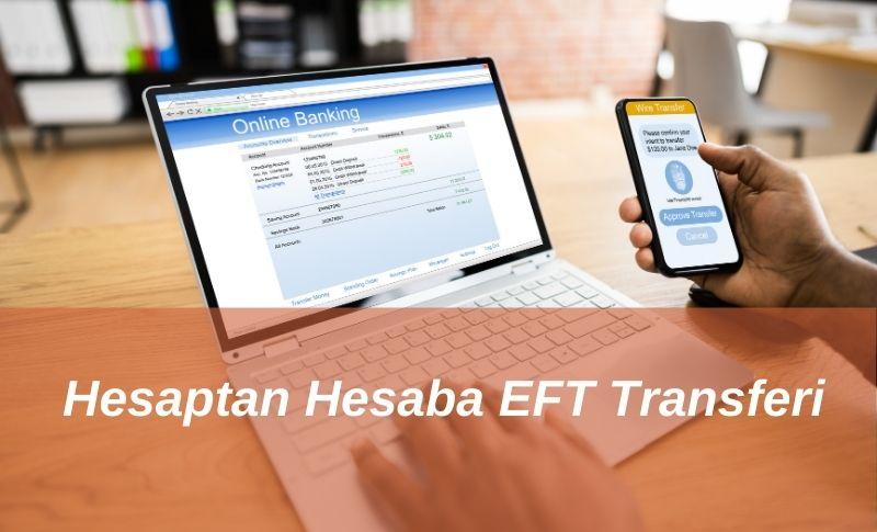 Hesaptan Hesaba EFT Transferi