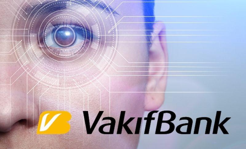 VakıfBank Yüz Tanıma Teknolojisi