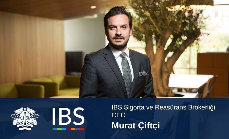 IBS Sigorta ve Reasürans Brokerliği CEO’su Murat Çiftçi