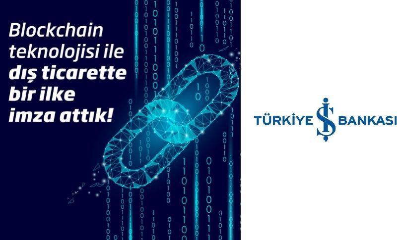 İş Bankası Blockchain Teknolojisini Kullanmaya Devam Ediyor