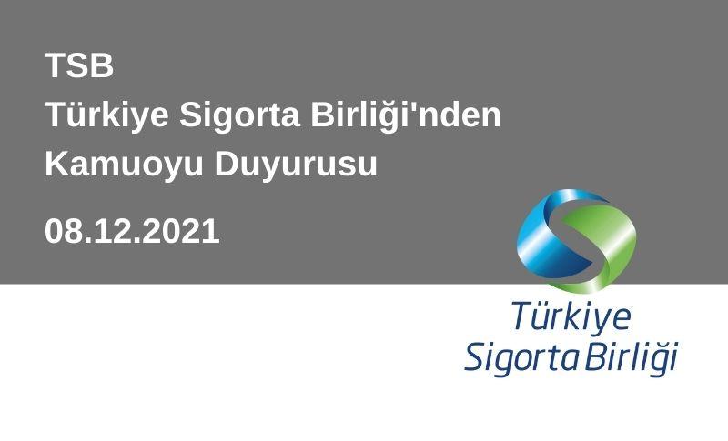 08.12.2021 – Türkiye Sigorta Birliği’nden Kamuoyu Duyurusu