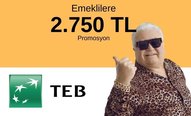 TEB'den Emeklilere 2.750 TL Promosyon