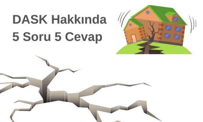 DASK Hakkında 5 Soru 5 Cevap